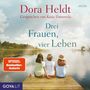 Dora Heldt: Drei Frauen, vier Leben, CD,CD,CD,CD,CD,CD,CD