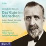 Das Gute Im Menschen. Erzählungen und Essays, CD
