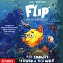 Julia Boehme: Flip, der Einhornfisch 01. Der coolste Schwarm der Welt, CD
