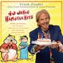 Frank Zander alias Fred Sonnenschein und seine Freunde: 40 Jahre Hamster-Hits, CD,CD