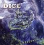 Dice: Waterworld, CD