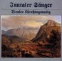 Inntaler Sänger: Tiroler Kirchtagmusig, CD