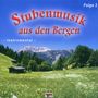 : Stubenmusik aus den Bergen Folge 3, CD