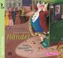 : Igel Genius: Georg Friedrich Händel - Helden, Gauner, Halleluja, CD,CD