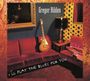 Gregor Hilden: I'll Play The Blues For You, CD