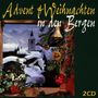 : Advent & Weihnachten in den Bergen, CD,CD