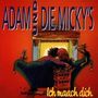 Adam & Die Mickys: Ich maach dich, CD