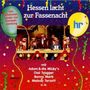 : Hessen lacht zur Fassenacht, CD