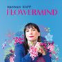 Hannah Köpf: Flowermind (Gatefold 180g Black Vinyl), LP