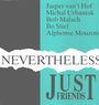 Just Friends: Nevertheless, LP,LP