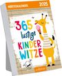 : Abreißkalender 365 lustige Kinderwitze 2025, KAL