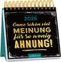 : Mini-Wochenkalender Ganz schön viel Meinung für so wenig Ahnung! 2026, KAL