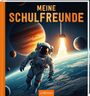 : Meine Schulfreunde - Weltraum Astronaut, Buch