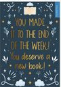 : myNOTES Papeterie: Notizheft You made it to the end of the week! You deserve a new book!, Div.