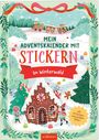 "Mein Adventskalender mit Stickern. Im Winterwald. Mit 24 Türchen und großem Poster." Winterliche Illustration mit Pfefferkuchenhaus.