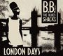 B.B. & The Blues Shacks: London Days, LP