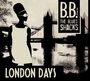 B.B. & The Blues Shacks: London Days, CD