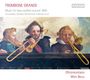 : Trombone Grande - Music for bass sackbut around 1600, CD