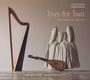 : Toys for Two - From Dowland to California (Musik für Harfe & Laute), CD