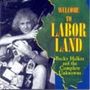 : Welcome To Labor Land, CD