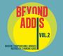 : Beyond Addis Vol.2 - Modern Ethiopian Dance Grooves - Inspired By Swinging Addis, CD