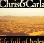 Chris & Carla: Life Full Of Holes, LP,LP,CD