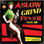 : Slow Grind Fever Volume 10, LP