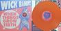 Wick Bambix: When Things Grow Teeth (Orange Colored), LP