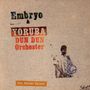 Embryo & Yoruba Dun...: Embryo & Yoruba Dun Dun Orchester, CD