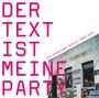 : Der Text ist meine Party (Die Hamburger Schule 1989 - 2000) (Limited Indie Edition) (Blue Vinyl), LP