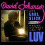 David Johansen, Earl Slick, "That's Why They Call It Luv". Eine Person sitzt mit Kerze, düsteres Ambiente.
