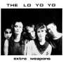 The Lo Yo Yo: Extra Weapons (Reissue), LP