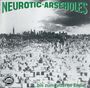 Neurotic Arseholes: ... bis zum bitteren Ende (Reissue), CD