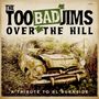 The Too Bad Jims: Over The Hill (Multicolored, Bonustrack Edition), LP