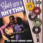 : Blues With A Rhythm Vol.3 - My Man's Coming Home, 10I