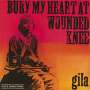 Gila: Bury My Heart At Wounded Knee, CD