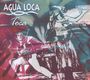 Agua Loca: Toca, CD
