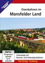 : Eisenbahnen im Mansfelder Land - Unterwegs mit Normal- und Schmalspurbahnen, DVD