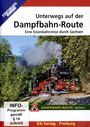 : Unterwegs auf der Dampfbahn-Route: Eine Eisenbahnreise durch Sachsen, DVD