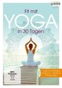 : Fit mit Yoga in 30 Tagen, DVD,DVD,DVD