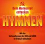 : Dem Morgenrot entgegen: Hymnen, CD