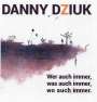 Danny Dziuk: Wer auch immer, was auch immer, wo auch immer, CD