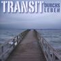 Transit: Durchs Leben, CD
