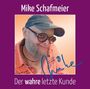 Mike Schafmeier: Der wahre letzte Kunde, CD