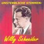 Willy Schneider: Unsterbliche Stimmen:Willy Schneider, CD