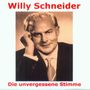 Willy Schneider: Die unvergessene Stimme, CD,CD