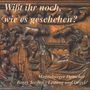 : Magdeburger Domchor - Wisst ihr noch,wie es geschehen? (Chor- und Orgelmusik zu Advent und Weihnachten), CD