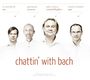 : Chattin' With Bach, CD