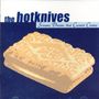 The Hotknives: Screams, Dreams And Custard Creams, CD