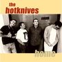The Hotknives: Home, LP